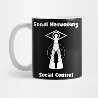 Social Networking is Social Control Mug